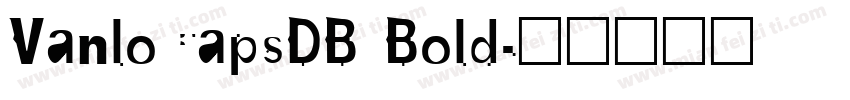 VanloCapsDB Bold字体转换